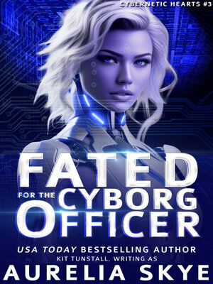 cover image of Fated for the Cyborg Officer